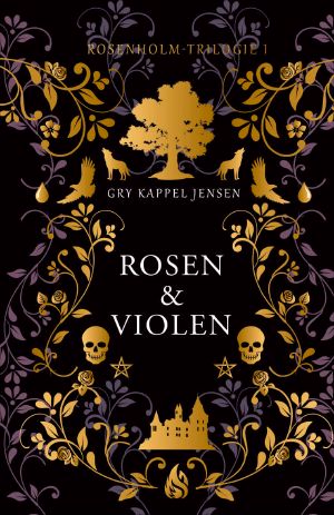 [Rosenholm 01] • Rosen & Violen